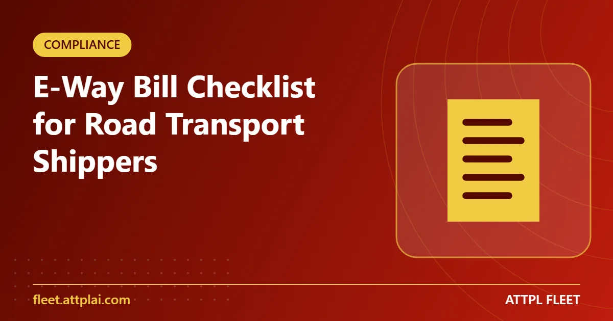 E-Way Bill Checklist for Road Transport Shippers
